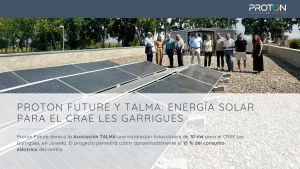 Instalación fotovoltaica de 10 kW donada por Proton Future a la Asociación TALMA para el CRAE Les Garrigues, en Juneda.